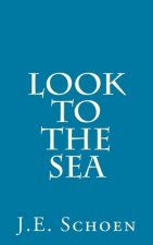 Look to the Sea