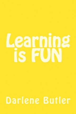 Learning is FUN