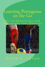 Learning Portuguese on the Go: An Introduction for Beginners and Novices