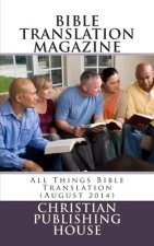 Bible Translation Magazine: All Things Bible Translation (August 2014)