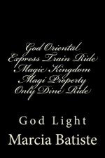 God Oriental Express Train Ride Magic Kingdom Magi Property Only Dine Ride: God Light