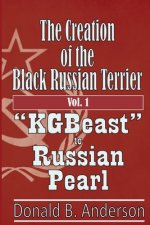 The Creation of the Black Russian Terrier: 