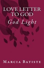 Love Letter to God: God Light