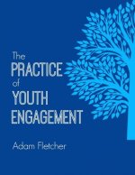 The Practice of Youth Engagement