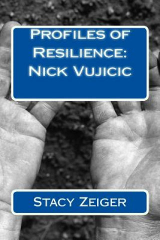 Profiles of Resilience: Nick Vujicic