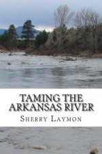 Taming the Arkansas River