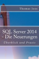 SQL Server 2014 - Die Neuerungen: Überblick und Praxis