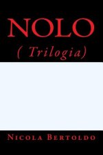 Nolo: ( Trilogia)