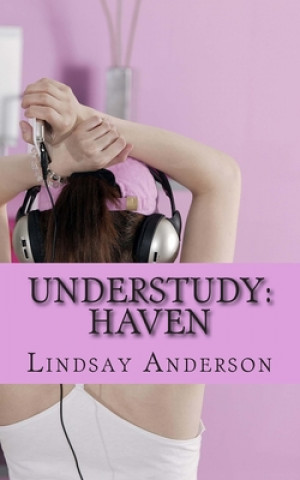 Understudy: Haven