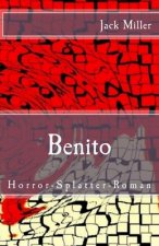 Benito: Horror-Splatter-Roman