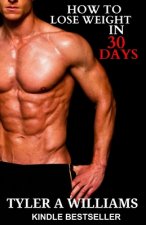 How to Loose Weight in 30 Days