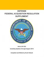 Defense Federal Acquisition Regulation Supplement: Parts 247-253 - Appendices A-I