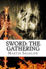 Sword: The Gathering
