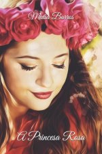A Princesa Rosa