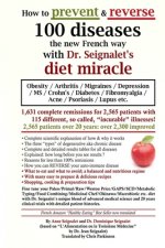 How to prevent & reverse 100 diseases the new French way with Dr. Seignalet's diet miracle: Obesity - Arthritis -Migraines - Depression -MS -Crohn's -