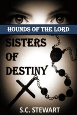 Hounds of the Lord: Sisters of Destiny