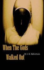 When the Gods Walked Out