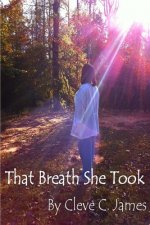 That Breath She Took