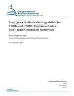 Intelligence Authorization Legislation for FY2014 and FY2015: Provisions, Status, Intelligence Community Framework