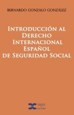 Introduccion al Derecho Internacional Espanol de Seguridad Social