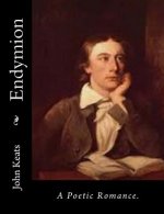 Endymion: A Poetic Romance.