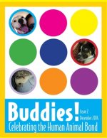 Buddies! magazine, issue 2: Celebrating the Human Animal Bond