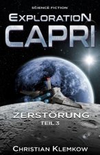 Exploration Capri: Zerstörung
