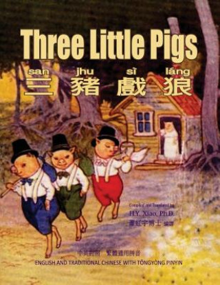 Three Little Pigs (Traditional Chinese): 03 Tongyong Pinyin Paperback B&w