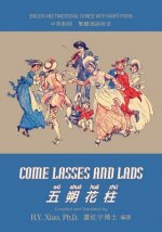 Come Lasses and Lads (Traditional Chinese): 04 Hanyu Pinyin Paperback B&w