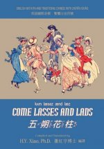 Come Lasses and Lads (Traditional Chinese): 07 Zhuyin Fuhao (Bopomofo) with IPA Paperback B&w