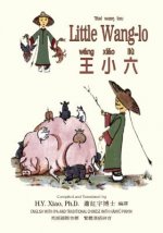 Little Wang-Lo (Traditional Chinese): 09 Hanyu Pinyin with IPA Paperback B&w