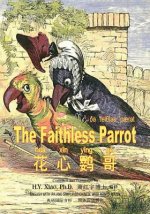 The Faithless Parrot (Simplified Chinese): 10 Hanyu Pinyin with IPA Paperback B&w