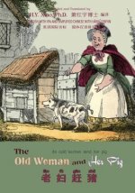 The Old Woman and Her Pig (Simplified Chinese): 10 Hanyu Pinyin with IPA Paperback B&w