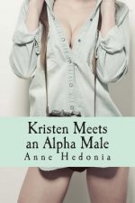 Kristen Meets an Alpha Male