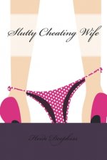 Slutty Cheating Wife