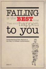 Failing is the Best Thing That Could Happen To You