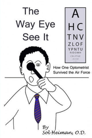 The Way Eye See It: How One Optometrist Survived the Air Force)