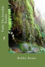Faith: The Invisible Realm