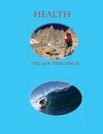 Health--You and Your World