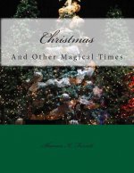 Christmas: and Other Magical Times