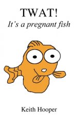 TWAT! It's a pregnant fish