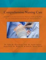 Comprehensive Nursing Care: Assessment & intervention for Patients Undergoing Bone Marrow Transplantation/Stem Cell Transplantation
