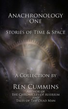 Anachronology One: Stories of Time and Space
