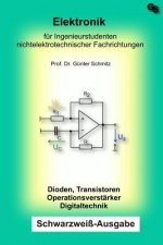 Elektronik für Ingenieurstudenten: Schwarz-Weiß Ausgabe