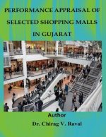 Performance Appraisals of selected shopping malls in gujarat