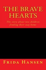 The Brave Hearts: The story about two children finding their way home