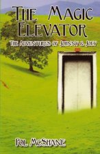 The Magic Elevator: The Adventures of Johnny and Joey