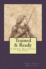 Trained and Ready: A 28 Day Devotional for Girls