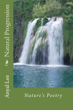 Natural Progression: Nature's Poetry