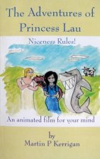 The Adventures of Princess Lau: Niceness Rules! An animated film for your mind